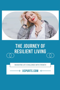 Journey of Resilient Living