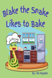 Blake the Snake Likes to Bake
