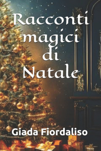 Racconti magici di Natale - Breve raccolta