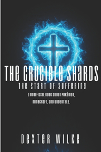 The Crucible Shards
