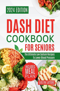 Dash Diet Cookbook for Seniors