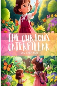The Curious Caterpillar
