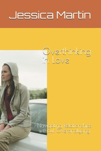 Overthinking in Love
