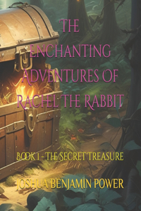 The Enchanting Adventures of Rachel the Rabbit