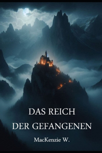 Das Reich der Gefangenen