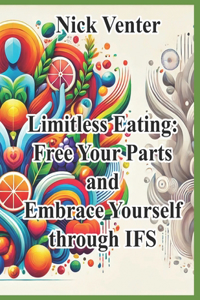 Limitless Eating