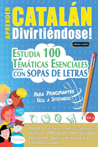 Aprender Catalán Divirtiéndose! - Para Principiantes