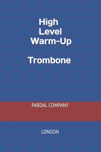 High Level Warm-Up Trombone Vol.333