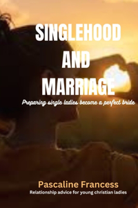 Singlehood and Marriage