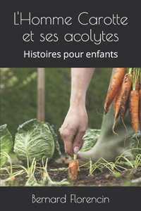 L'Homme Carotte et ses acolytes