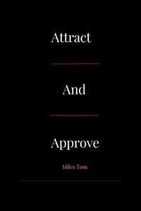 Attract and Approve