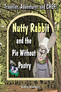 Nutty Rabbit and the Pie Without Pastry