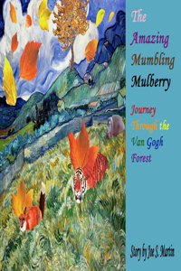 Amazing Mumbling Mulberry