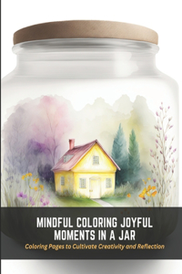 Mindful Coloring Joyful Moments in a Jar