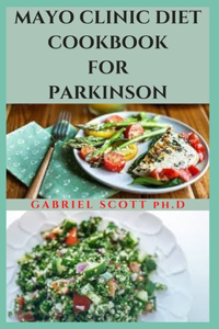 Mayo Clinic Diet Cookbook for Parkinson