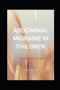 Abdominal Migraine in Children