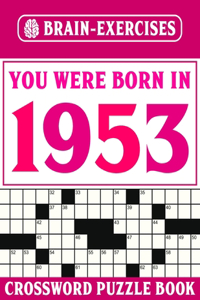 You Were Born In 1953