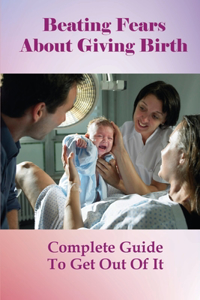 Beating Fears About Giving Birth