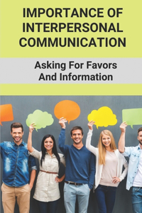 Importance Of Interpersonal Communication