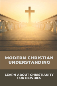 Modern Christian Understanding