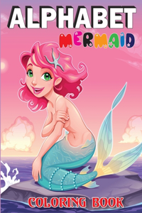 Alphabet Mermaid Coloring Book