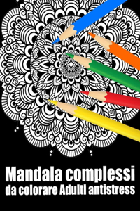 Mandala complessi da colorare adulti antistress