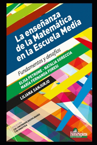 enseñanza de la Matemática en la Escuela Media: Fundamentos y desafíos