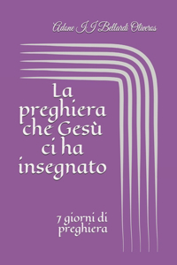 preghiera che Gesù ci ha insegnato