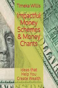 Impactful Money Schemes & Money Chants