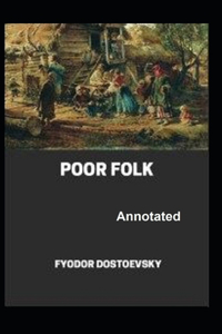 Poor Folk Annotated