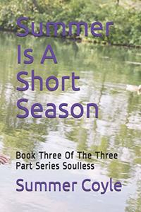Summer Is A Short Season
