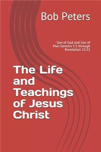 The Life and Teachings of Jesus Christ