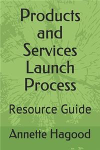 Products and Services Launch Process