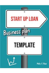 Start Up Loan Business Plan Template
