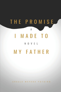 The promise I made to my father