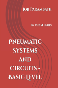 Pneumatic Systems and Circuits - Basic Level
