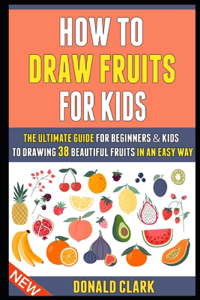 How To Draw Fruits For Kids