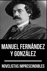 Novelistas Imprescindibles - Manuel Fernández y González