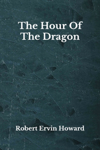 The Hour Of The Dragon