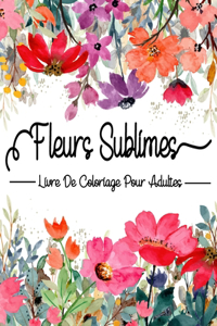 Fleurs Sublimes