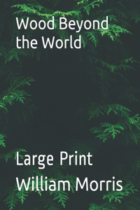 Wood Beyond the World