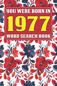 You Were Born In 1977