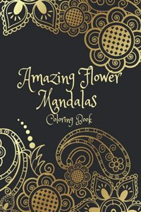 Amazing Flower Mandalas Coloring Book