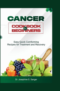 Cancer Cookbook For Beginners
