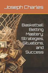 Basketball Betting Mastery