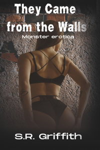 They Came from the Walls