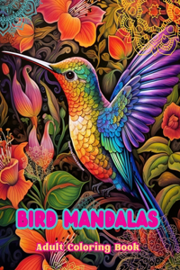 Birds Mandalas Adult Coloring Book Anti-Stress and Relaxing Mandalas to Promote Creativity