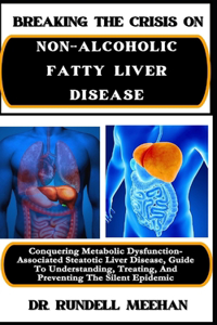 Breaking the Crisis on Non-Alcoholic Fatty Liver Disease