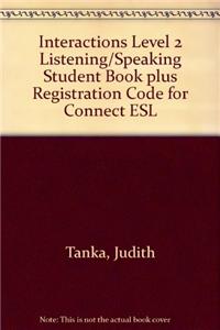 Interactions Level 2 Listening/Speaking Student Book Plus Registration Code for Connect ESL