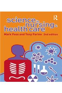 Science in Nursing and Health Care